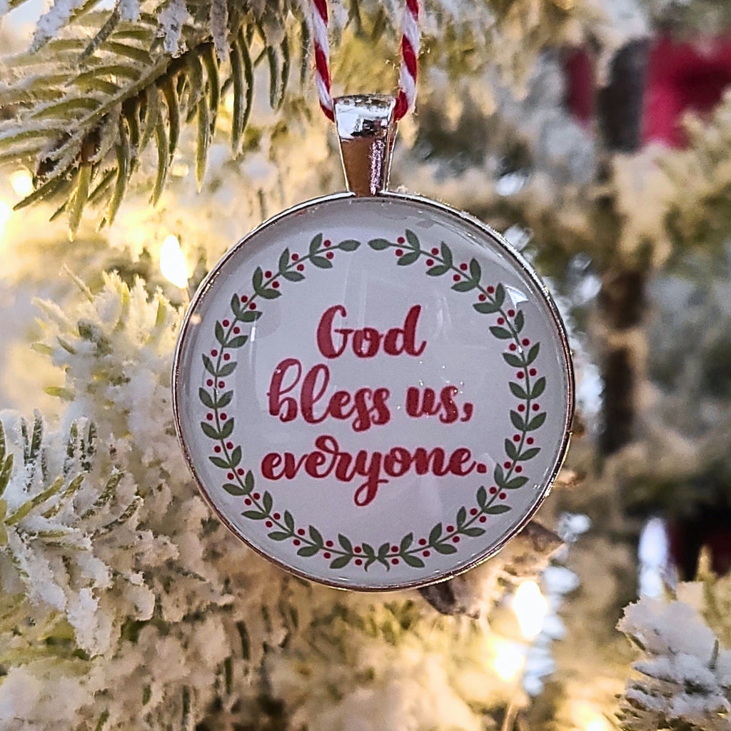 God Bless Us Everyone Ornament | Tiny Tim Quote, A Christmas Carol | Georgia Teaberry
