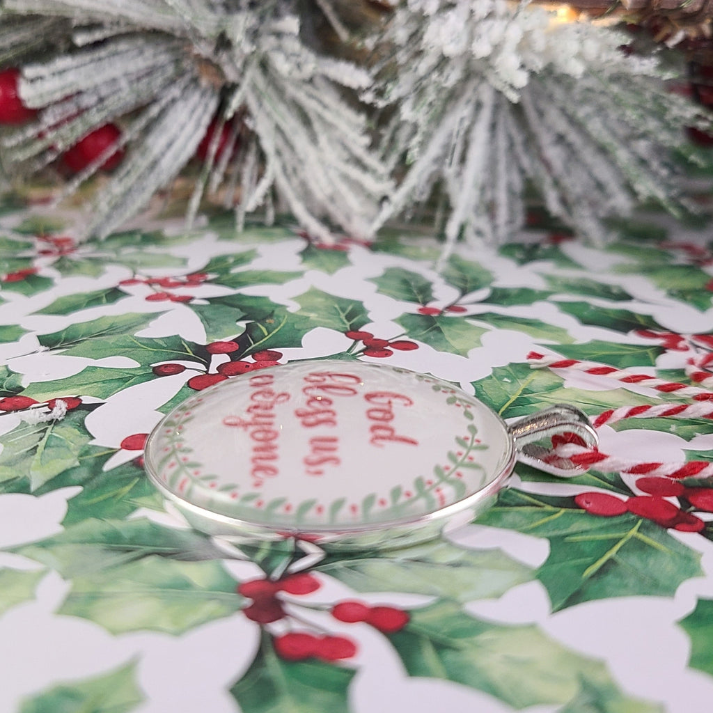 God Bless Us Everyone Ornament | Tiny Tim Quote, A Christmas Carol | Georgia Teaberry