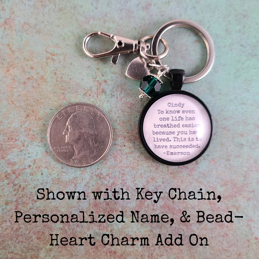 Emerson Quote Necklace or Keychain, To Know Even One Life Has Breathed Easier, Inspirational Success Pendant, Teacher Graduation Gift Name