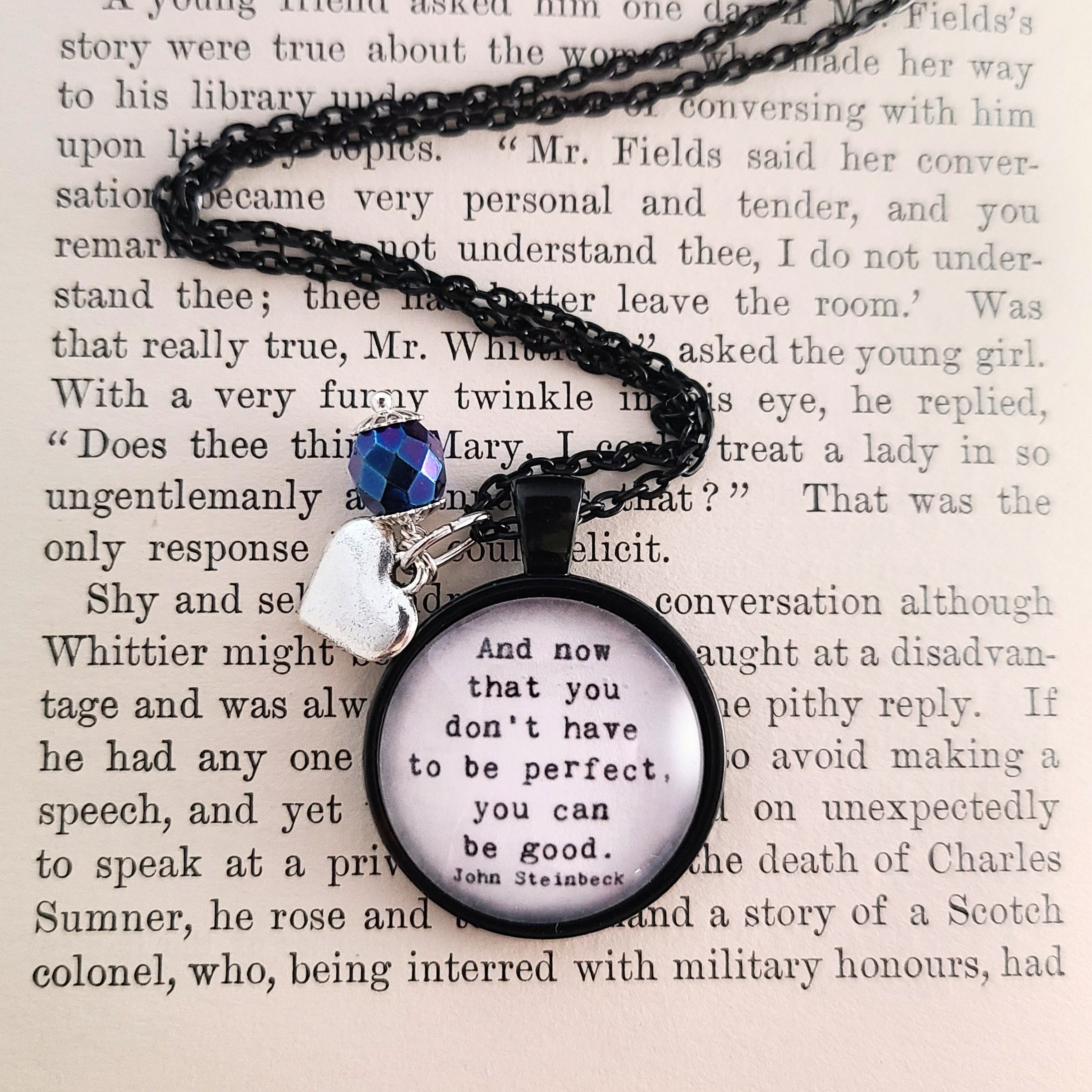 John Steinbeck Quote Necklace or Keychain — You Don't Have to Be Perfect East of Eden Literary Gift