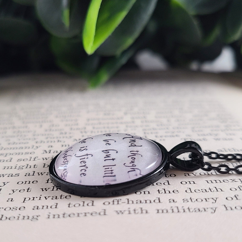 Though She Be But Little She Is Fierce — Shakespeare Quote Necklace or Keychain Fierce Gift