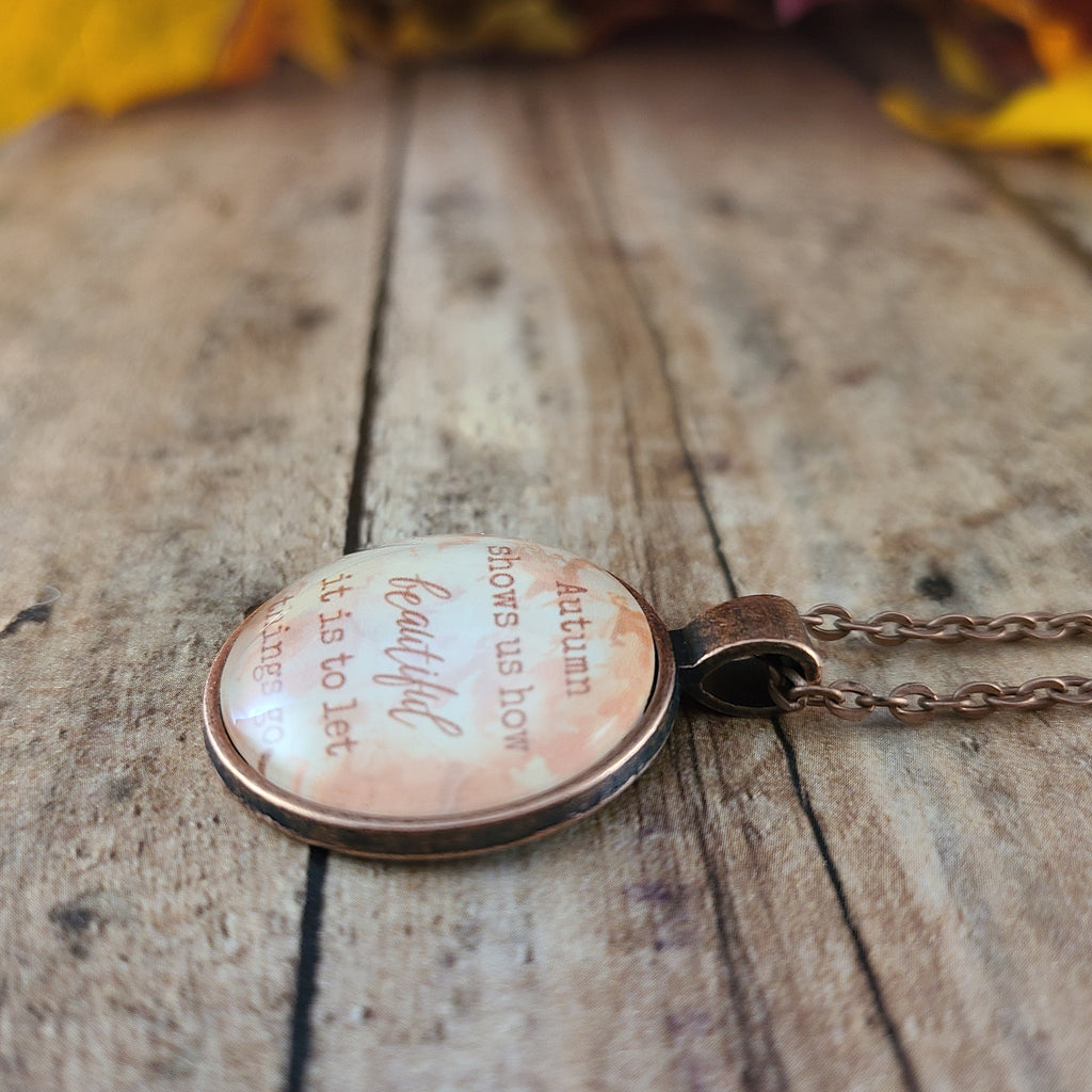 Autumn Jewelry, Fall Necklace, Autumn Shows Us How Beautiful It Is to Let Things Go