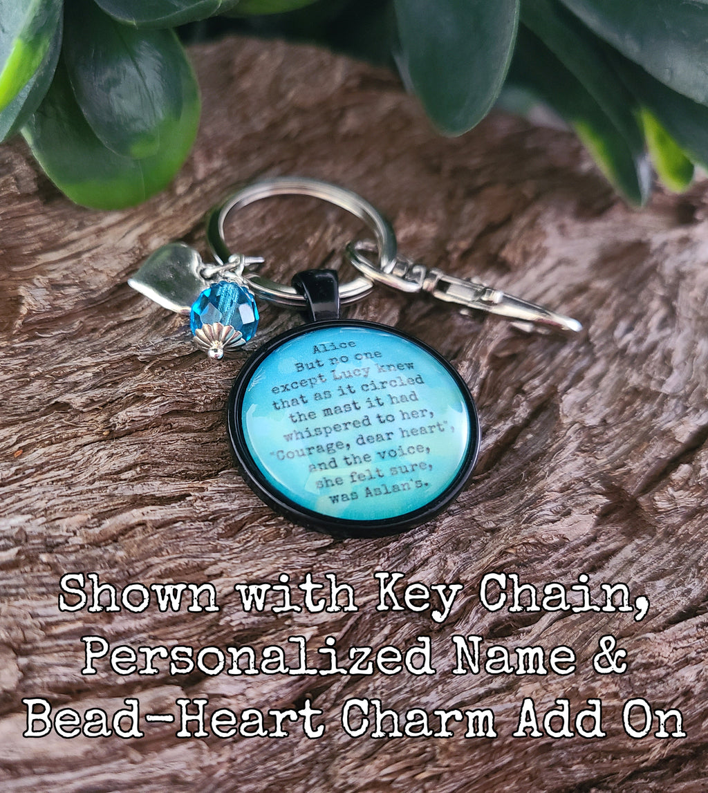 Courage Dear Heart Necklace or Keyring, Aslan Narnia CS Lewis Quote Gift, Encouraging Gift for Her, Handmade Glass Pendant, Personalized Inspirational Gift
