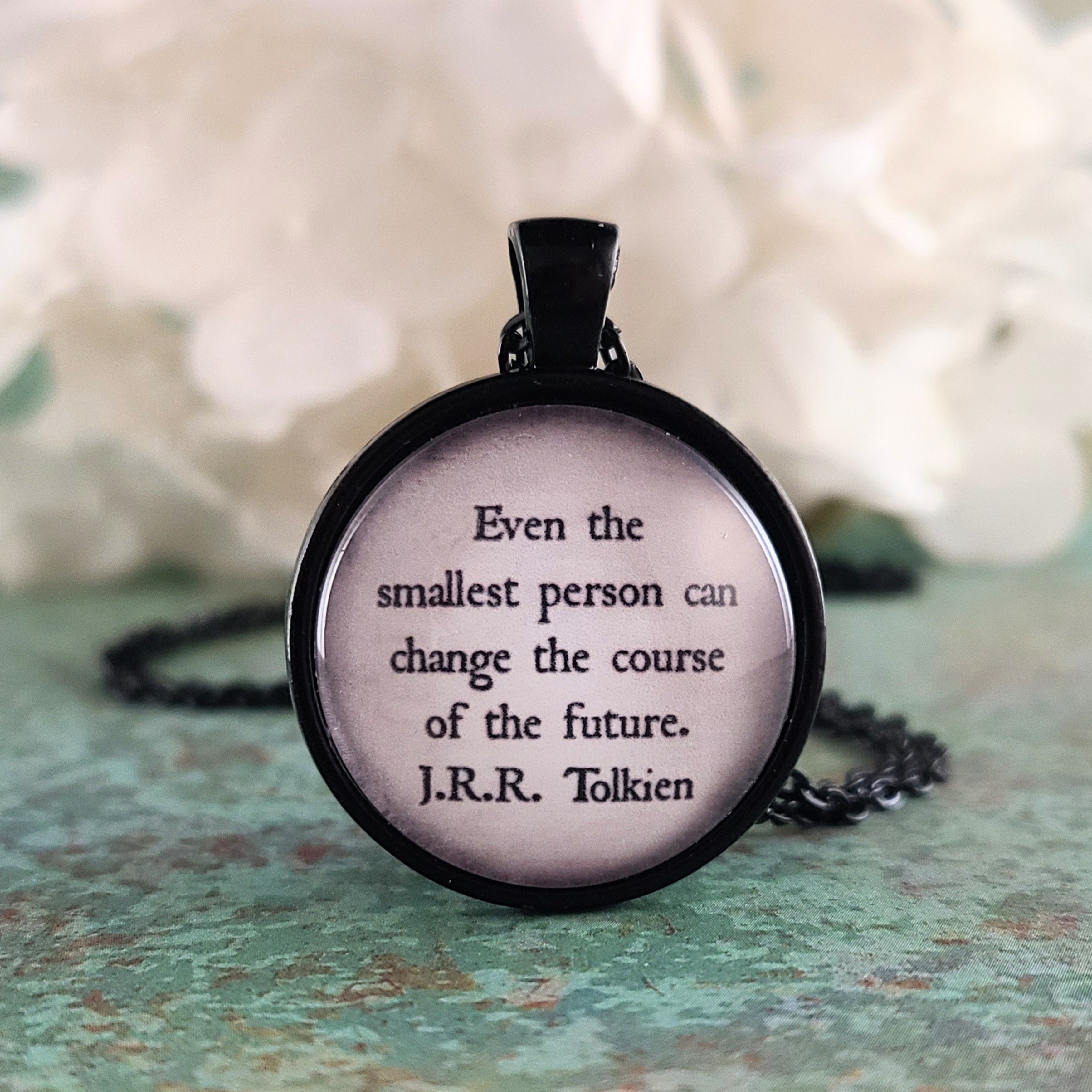 J.R.R. Tolkien Quote Necklace or Keychain, Even the Smallest Person Can Change the Future, Small But Mighty Gift, Personalized