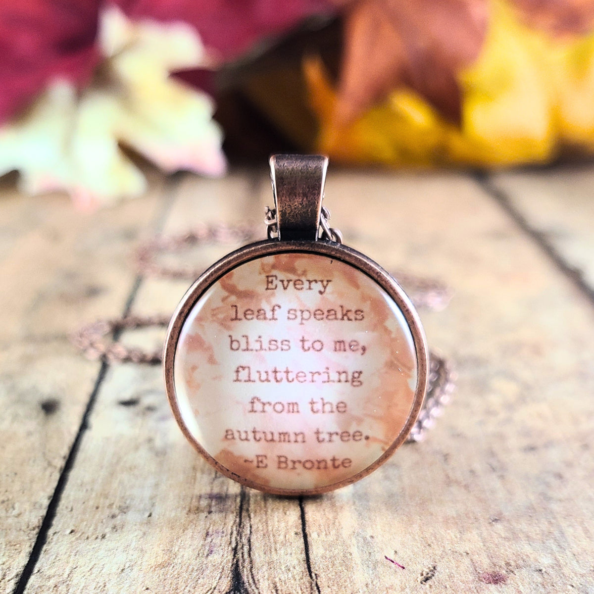 Autumn Jewelry, Fall Leaves Necklace, Emily Bronte Quote Pendant, Every Leaf Speaks Bliss