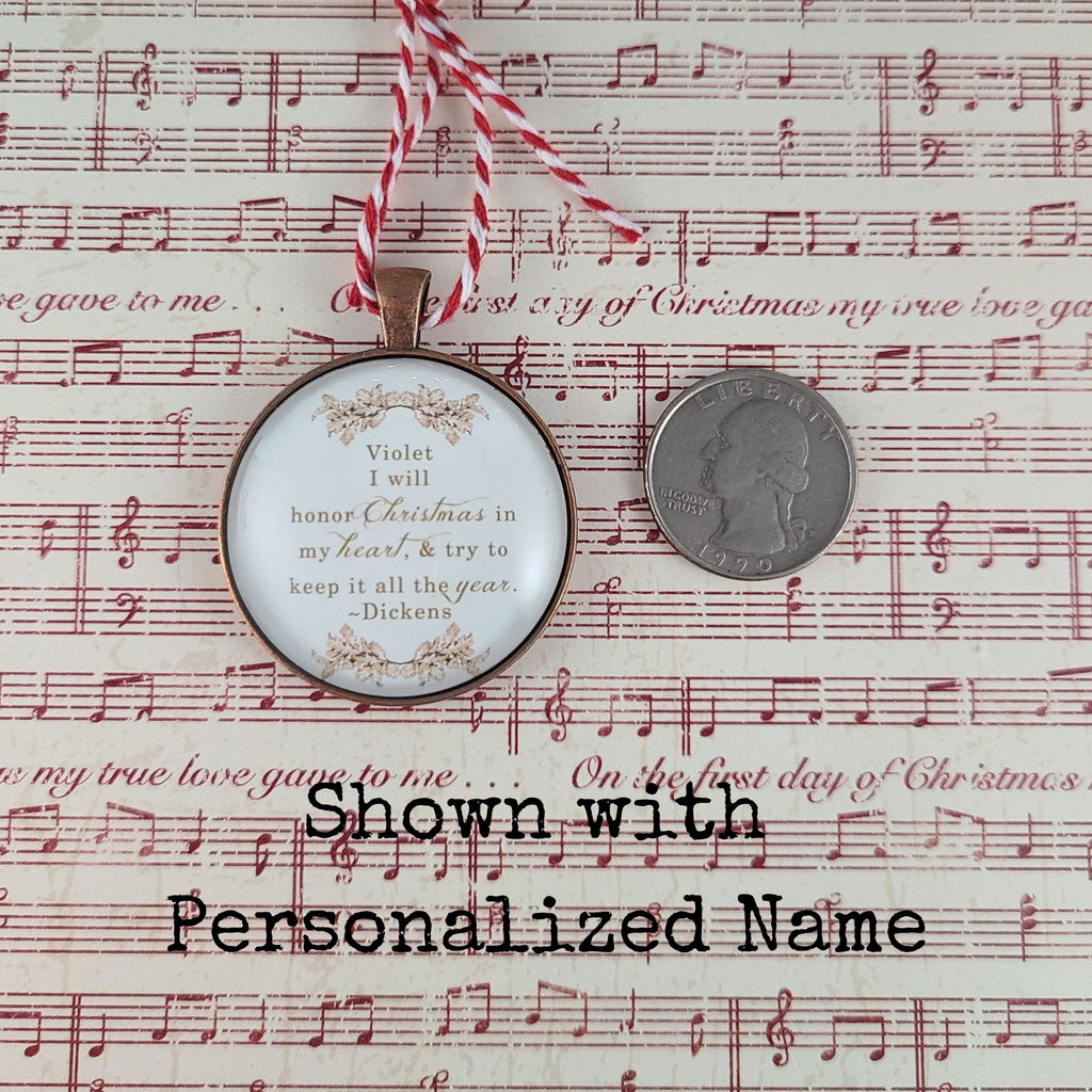A Christmas Carol Ornament – Dickens Quote, I Will Honor Christmas