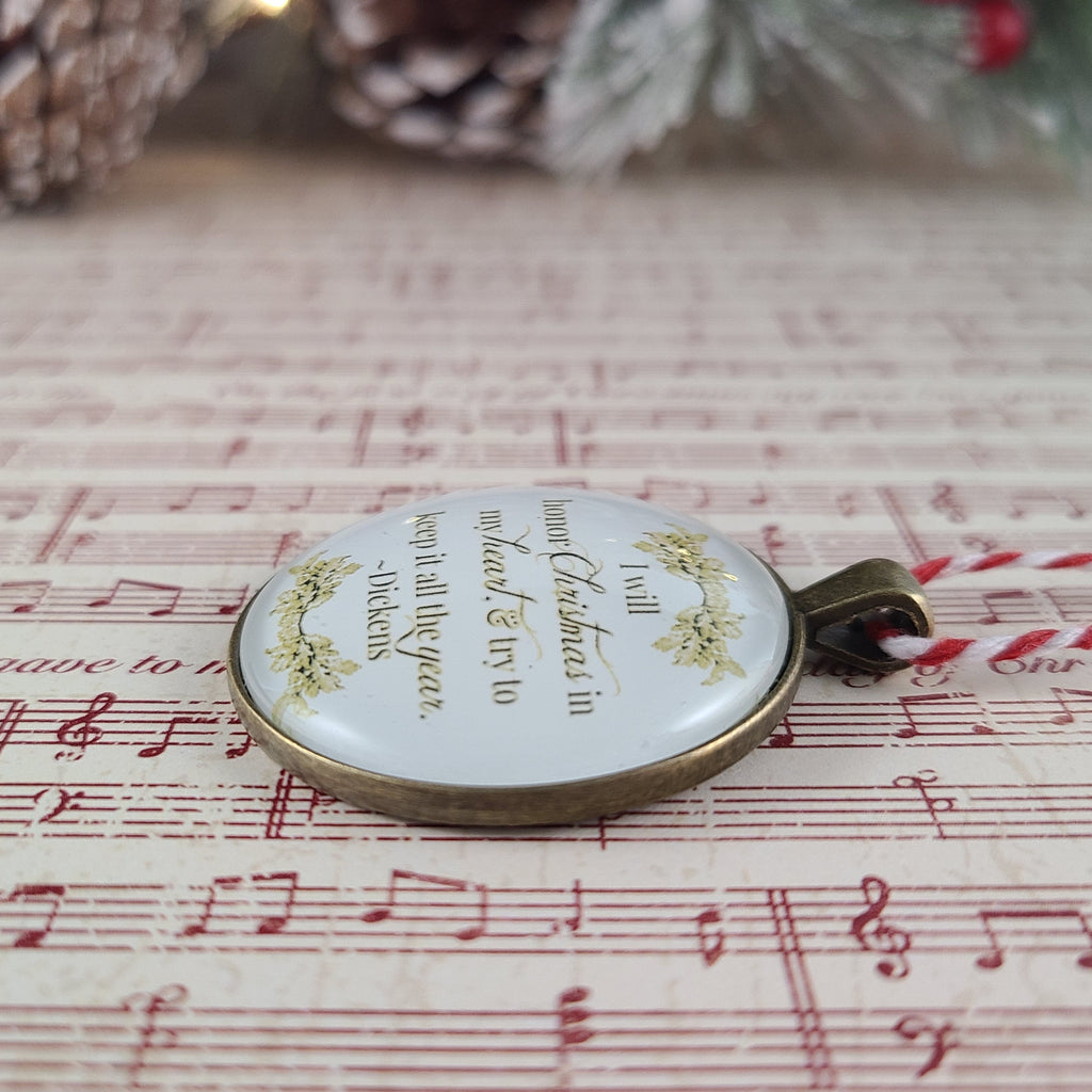 A Christmas Carol Ornament – Dickens Quote, I Will Honor Christmas