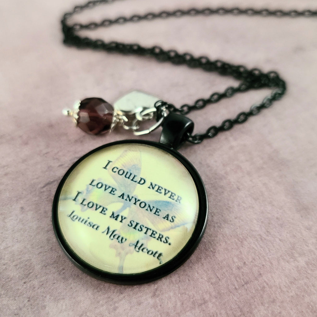Sisters Quote Necklace or Keychain, I Could Never Love Anyone As I Love My Sisters, Alcott Butterfly Pendant, Gift for Sister, Personalized