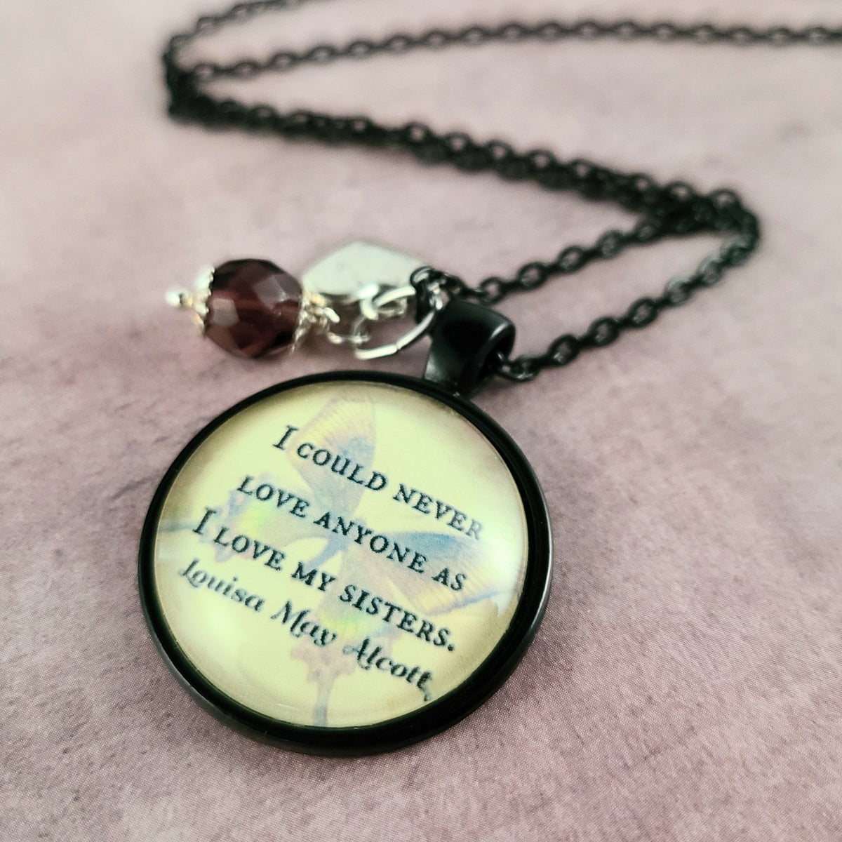 Sisters Quote Necklace or Keychain, I Could Never Love Anyone As I Love My Sisters, Alcott Butterfly Pendant, Gift for Sister, Personalized