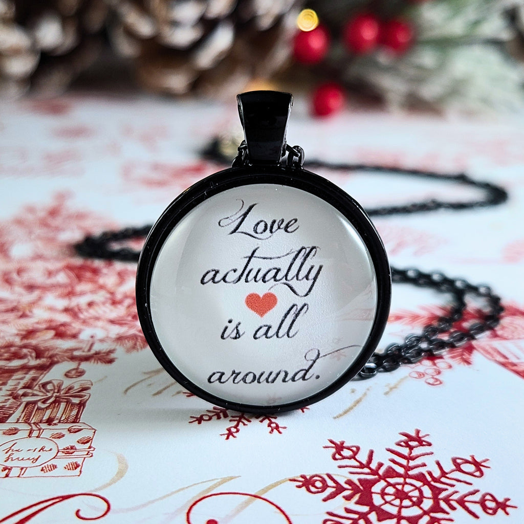 Love Actually Necklace, Love Actually Is All Around Quote, Christmas Movie Jewelry