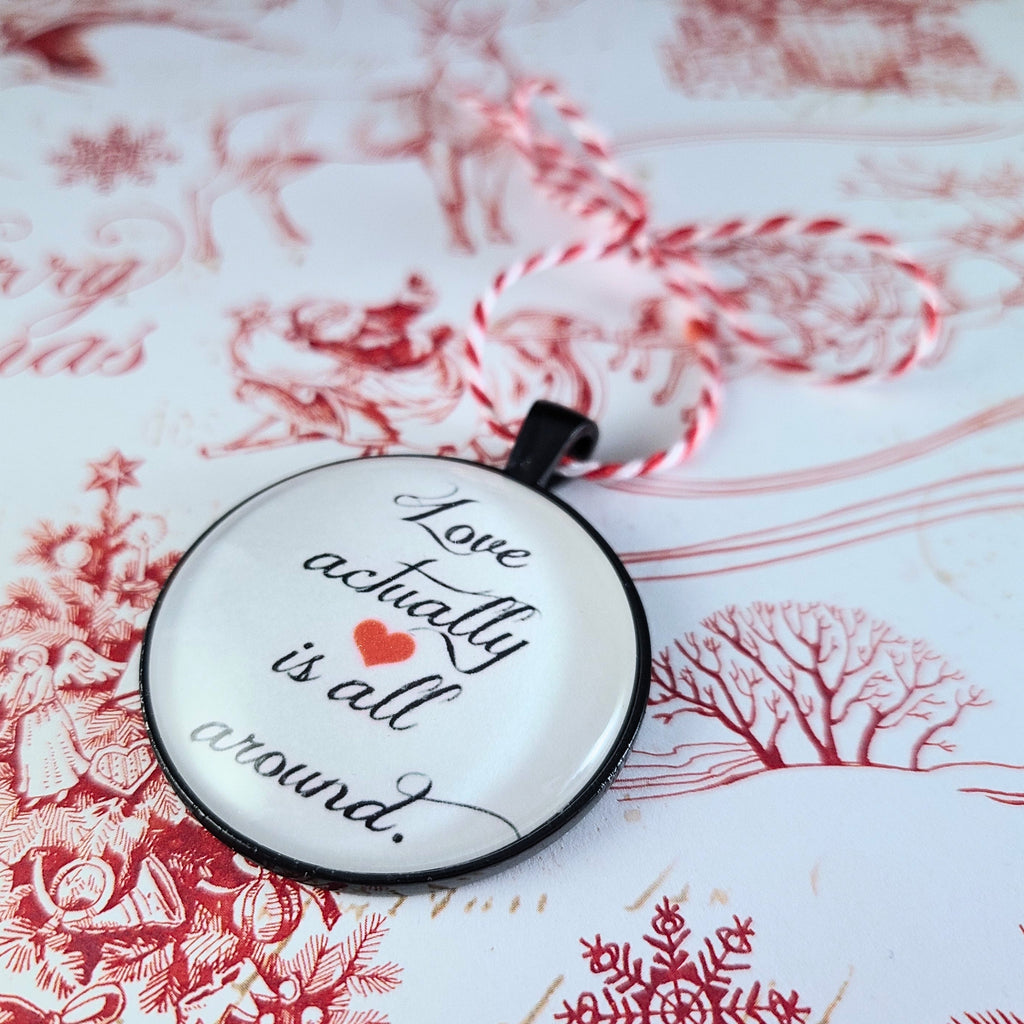 Love Actually Ornament, Love Is All Around Christmas Quote, Personalized