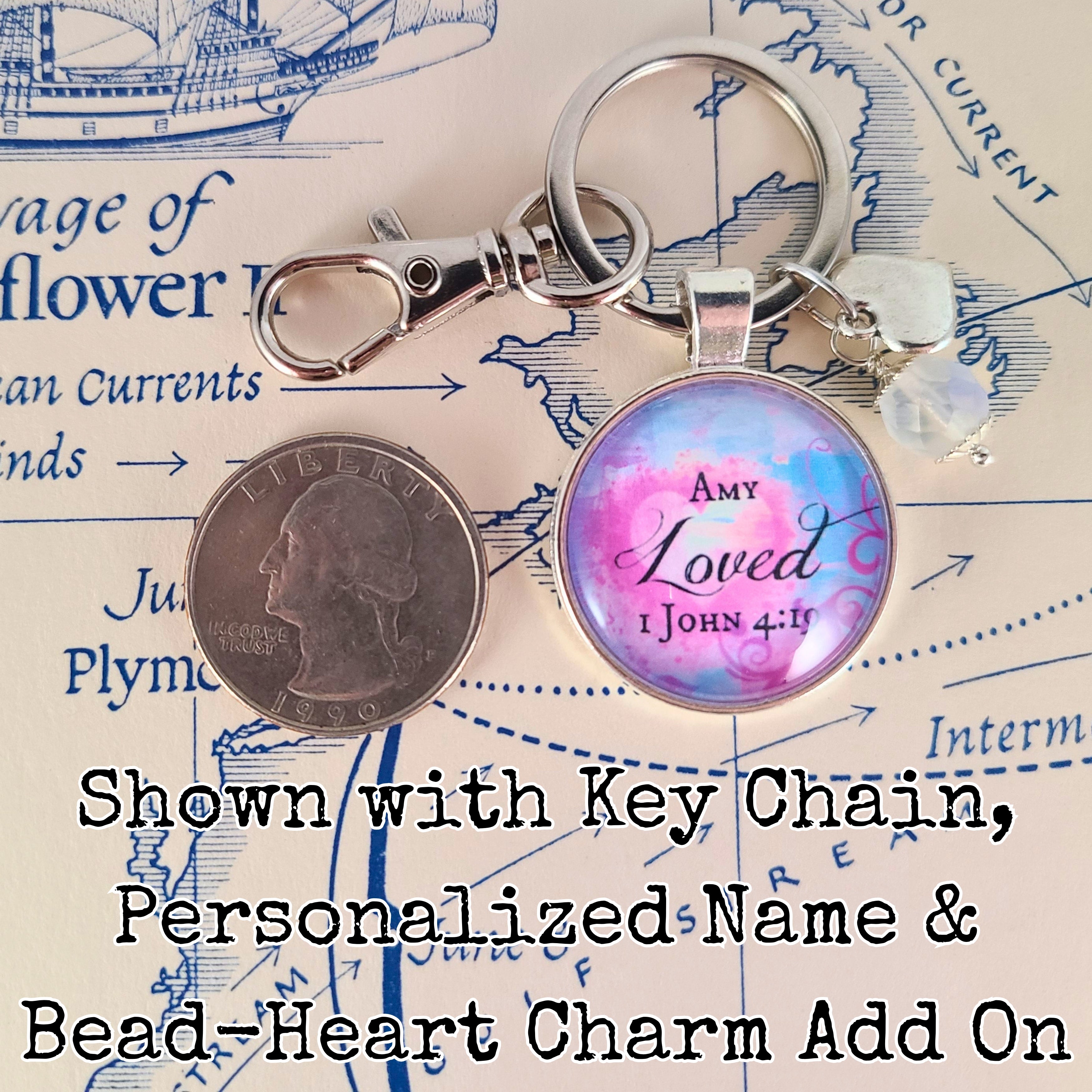 Loved 1 John 4:19 Bible Verse Necklace or Keychain — Christian Gift Baptism Gift Encouragement Gift