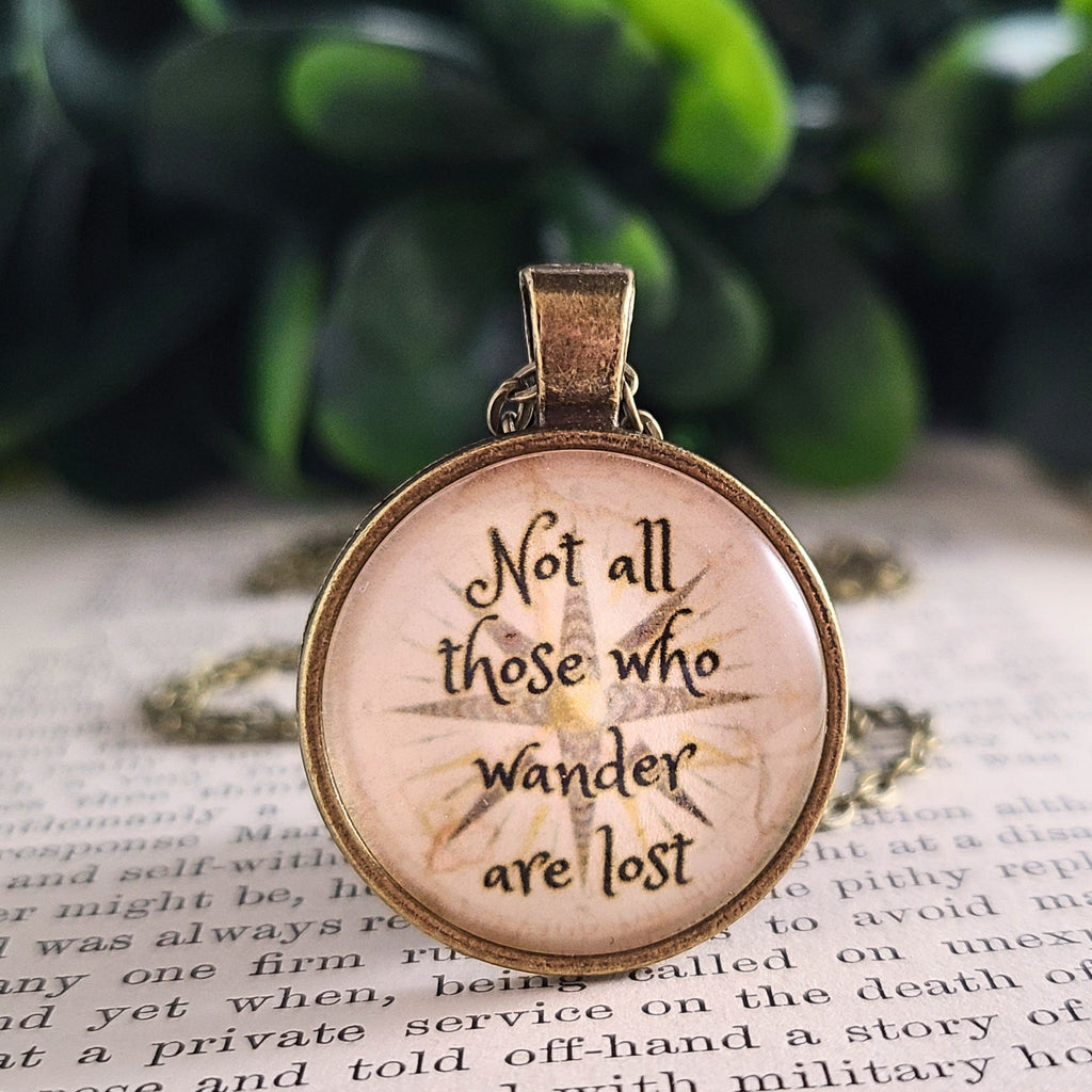 Not All Those Who Wander Are Lost — Tolkien Quote Necklace or Keychain LOTR Literary Gift