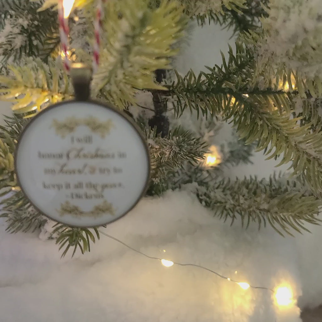 A Christmas Carol Ornament – Dickens Quote, I Will Honor Christmas