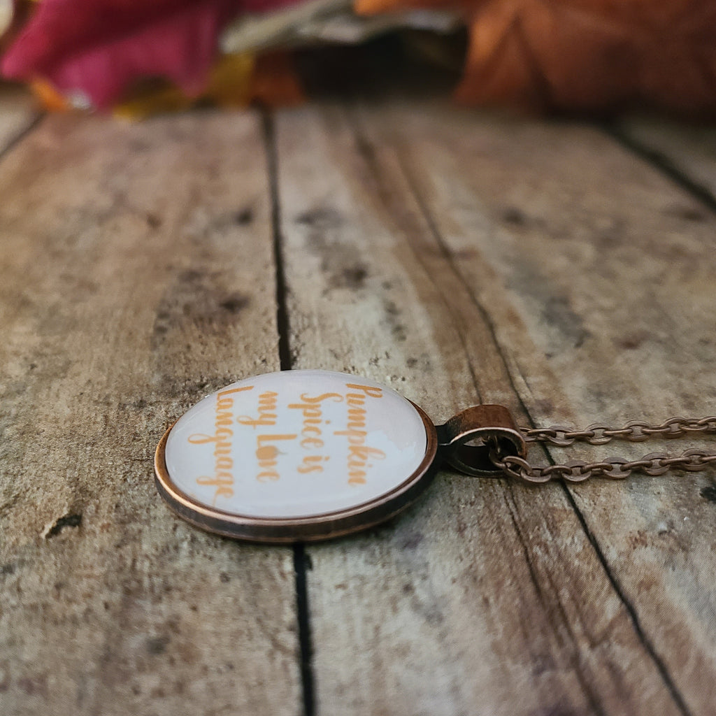 Pumpkin Spice Necklace, Pumpkin Spice Is My Love Language, Fall Quote Pendant