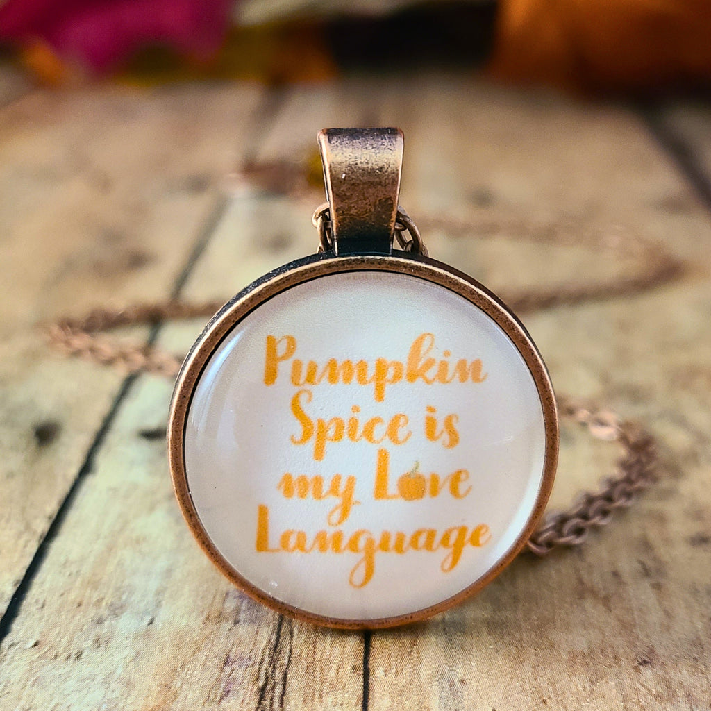 Pumpkin Spice Necklace, Pumpkin Spice Is My Love Language, Fall Quote Pendant