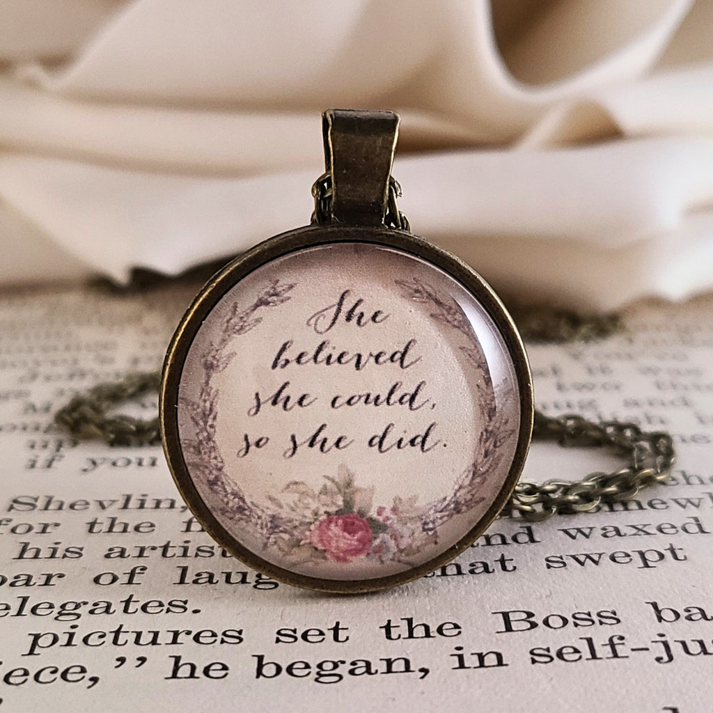 She Believed She Could So She Did Necklace or Keychain — Inspirational Quote Pendant