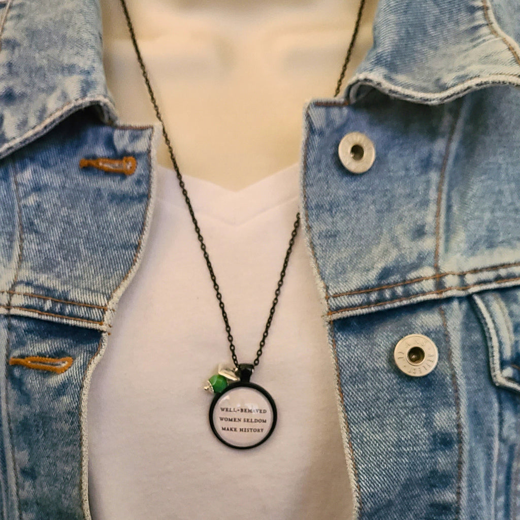 Well Behaved Women Seldom Make History Necklace or Keychain — Feminist Gift Graduation Gift Strong Women Gift