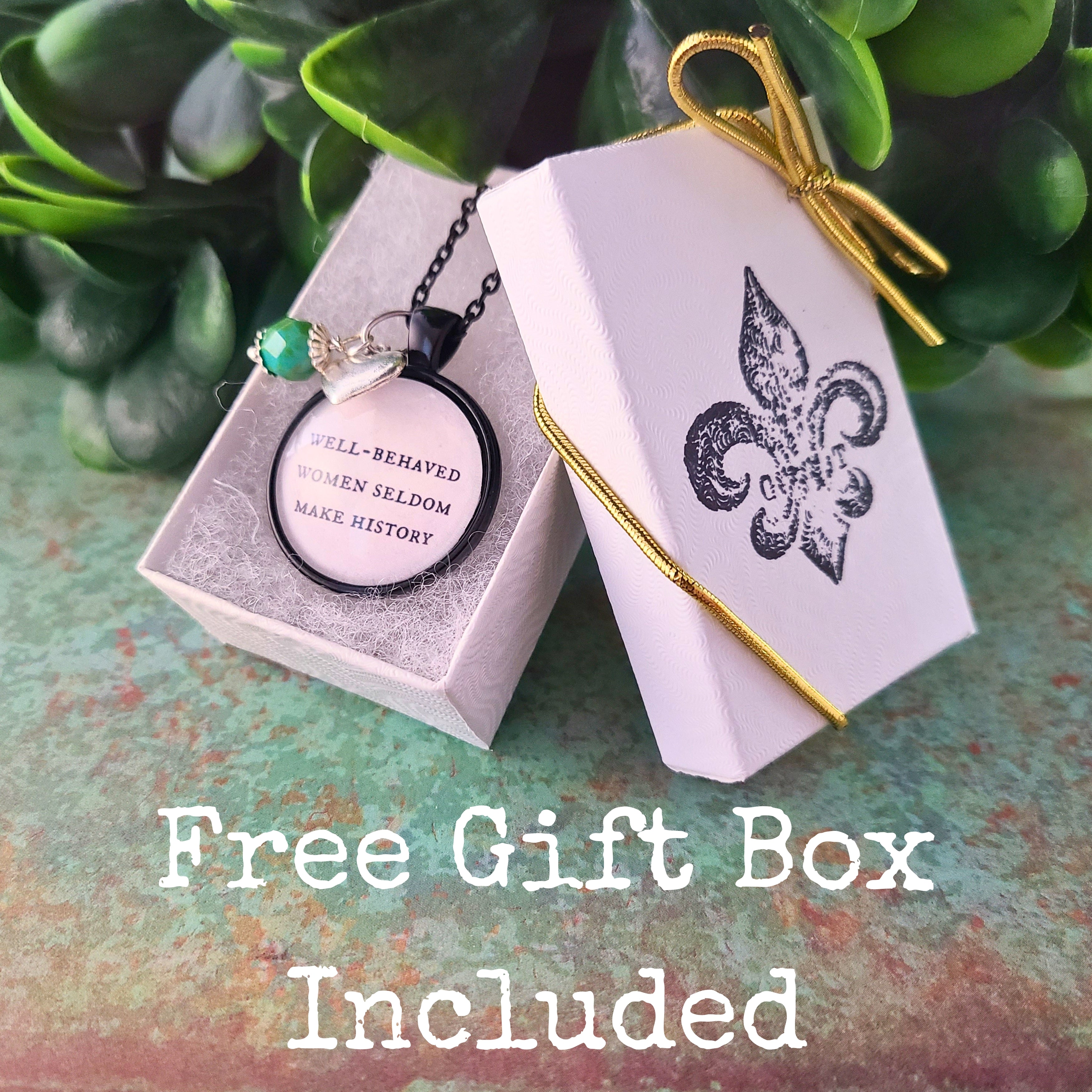 Well Behaved Women Seldom Make History Necklace or Keychain — Feminist Gift Graduation Gift Strong Women Gift