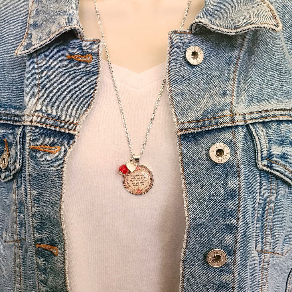 Emily Bronte Quote Necklace or Keychain, Whatever Our Souls Are Made Of His and Mine Are the Same, Wuthering Heights Gift, Personalized Name