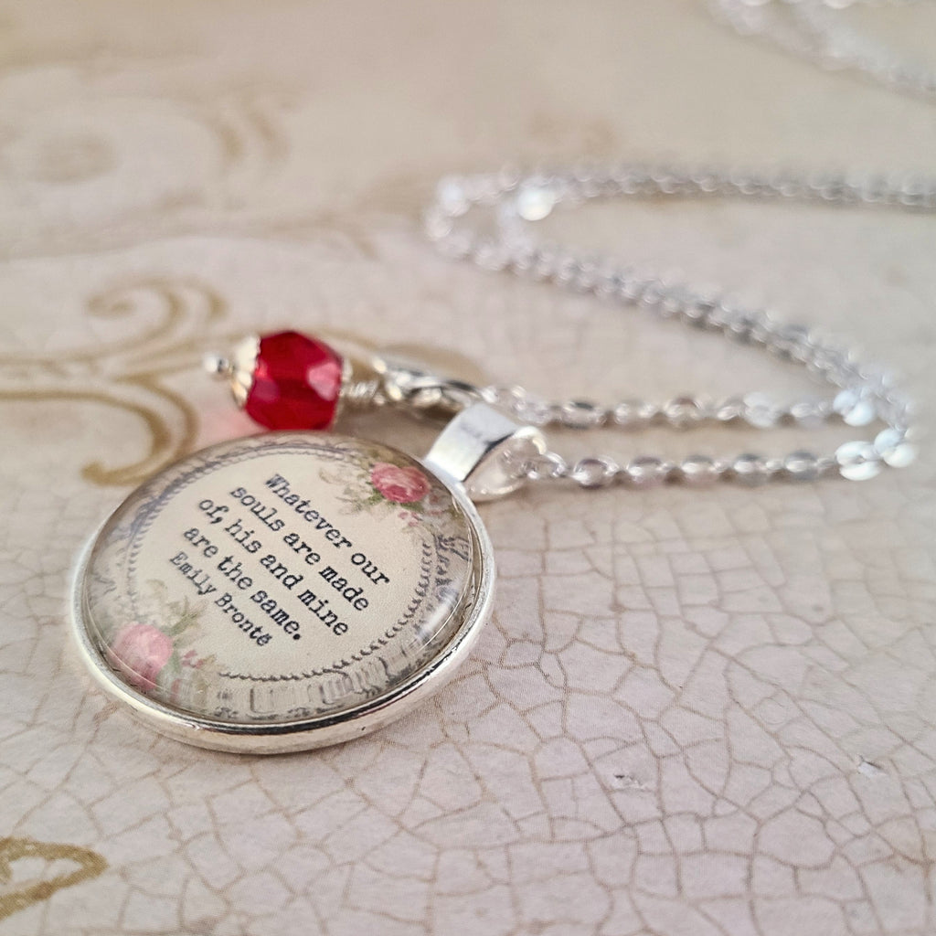 Emily Bronte Quote Necklace or Keychain, Whatever Our Souls Are Made Of His and Mine Are the Same, Wuthering Heights Gift, Personalized Name